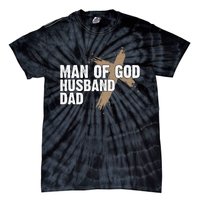 Man Of God Husband Dad Religious Cross FatherS Day Faith Tie-Dye T-Shirt