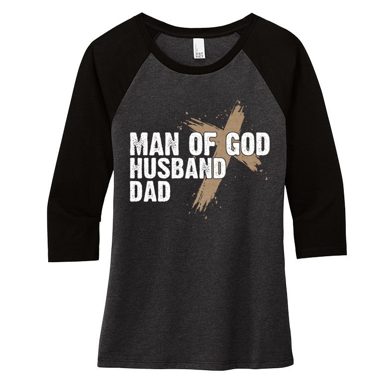 Man Of God Husband Dad Religious Cross FatherS Day Faith Women's Tri-Blend 3/4-Sleeve Raglan Shirt