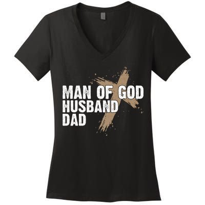 Man Of God Husband Dad Religious Cross FatherS Day Faith Women's V-Neck T-Shirt