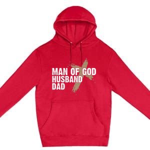 Man Of God Husband Dad Religious Cross FatherS Day Faith Premium Pullover Hoodie