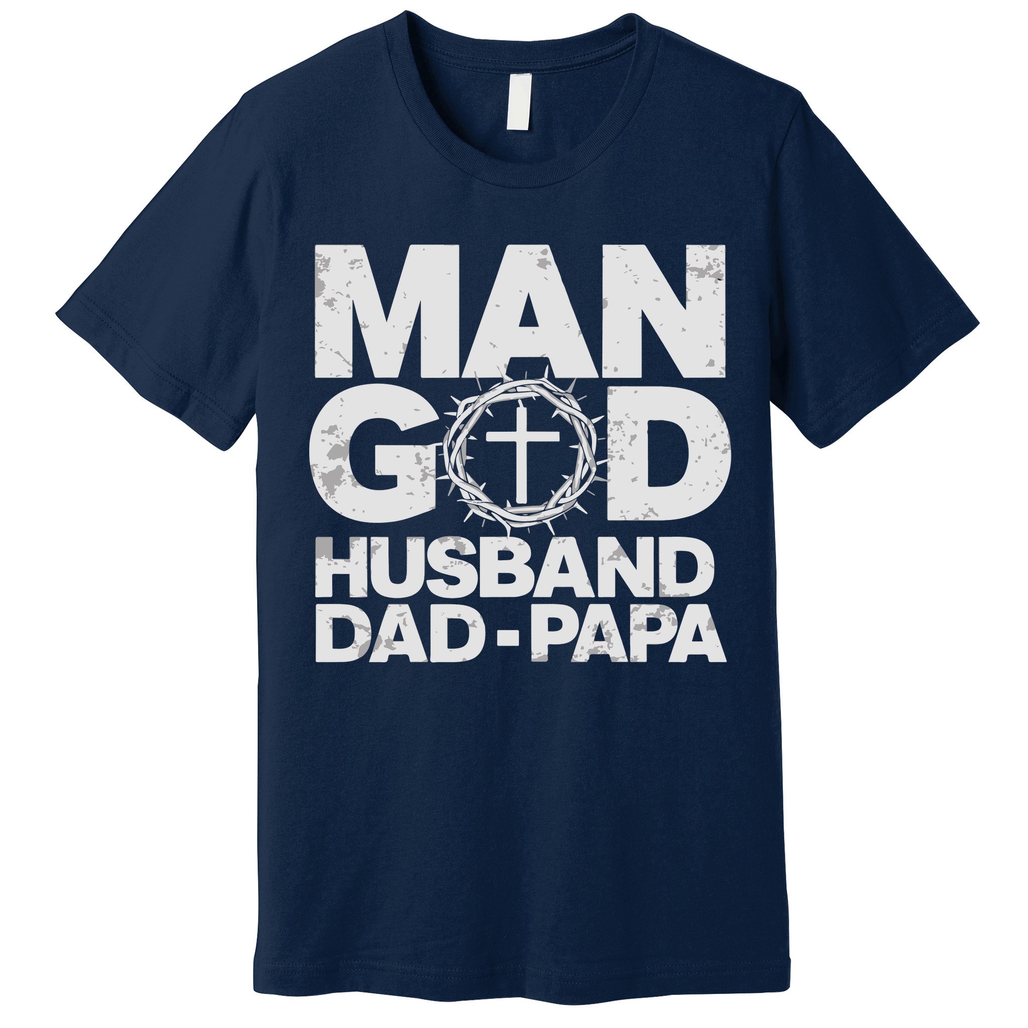 Man Of God Husband Dad Papa Grandpa Dad Father's Day Premium T-Shirt