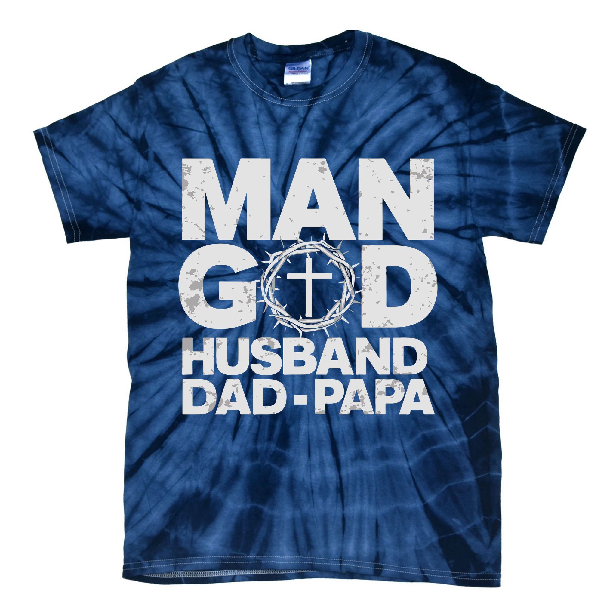 Man Of God Husband Dad Papa Grandpa Dad Father's Day Tie-Dye T-Shirt