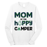 Mom of Happy Camper 1st Birthday Mom Long Sleeve Shirt