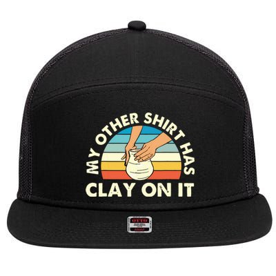 My Other Has Clay On It Pottery Potter Ceramicist 7 Panel Mesh Trucker Snapback Hat