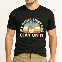 My Other Has Clay On It Pottery Potter Ceramicist Performance Shirt