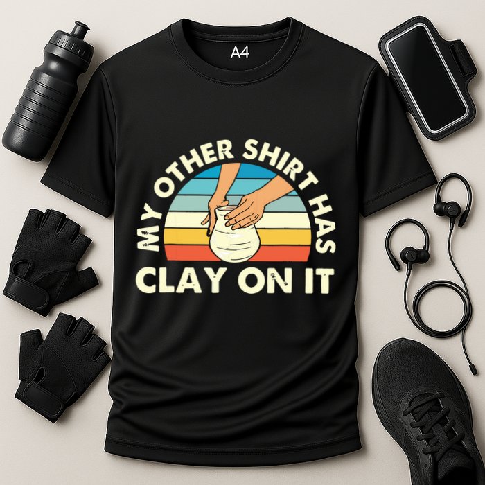 My Other Has Clay On It Pottery Potter Ceramicist Performance Shirt