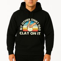 My Other Has Clay On It Pottery Potter Ceramicist Hoodie