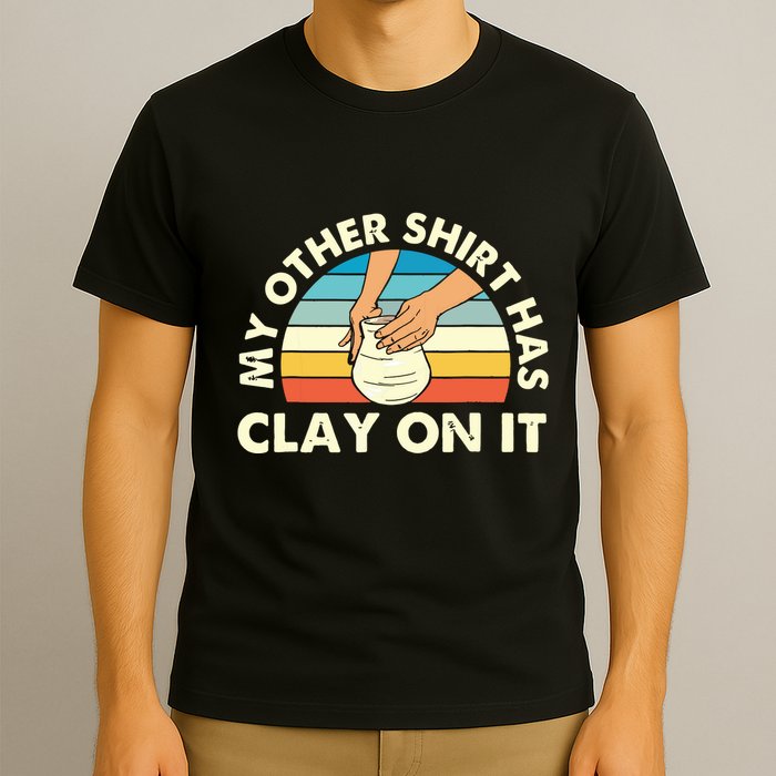 My Other Has Clay On It Pottery Potter Ceramicist T-Shirt