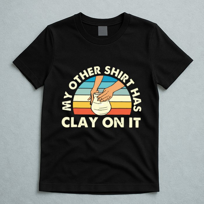 My Other Has Clay On It Pottery Potter Ceramicist T-Shirt
