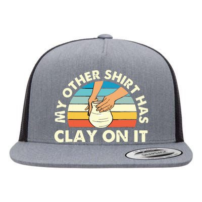 My Other Has Clay On It Pottery Potter Ceramicist Flat Bill Trucker Hat