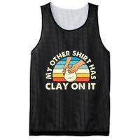 My Other Has Clay On It Pottery Potter Ceramicist Mesh Reversible Basketball Jersey Tank