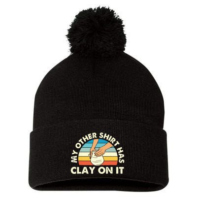 My Other Has Clay On It Pottery Potter Ceramicist Pom Pom 12in Knit Beanie