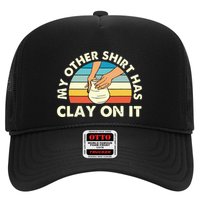 My Other Has Clay On It Pottery Potter Ceramicist Trucker Hat
