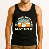 My Other Has Clay On It Pottery Potter Ceramicist Tank Top