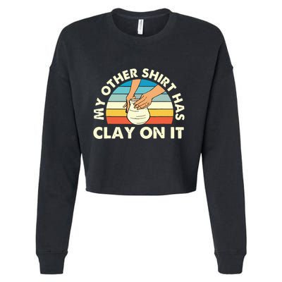 My Other Has Clay On It Pottery Potter Ceramicist Cropped Pullover Crew