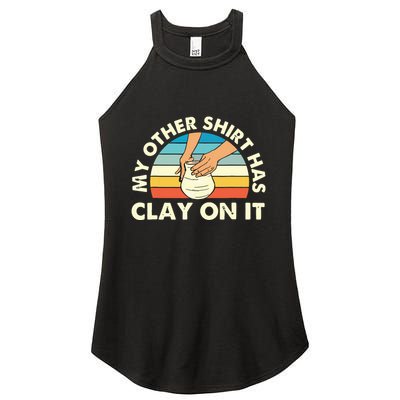 My Other Has Clay On It Pottery Potter Ceramicist Women's Perfect Tri Rocker Tank