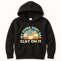 My Other Has Clay On It Pottery Potter Ceramicist Kids Hoodie