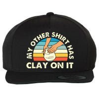 My Other Has Clay On It Pottery Potter Ceramicist Wool Snapback Cap