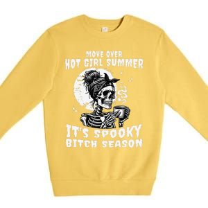 Move Over Hot Girl Summer Its Spooky Bitch Season Halloween Gift Premium Crewneck Sweatshirt