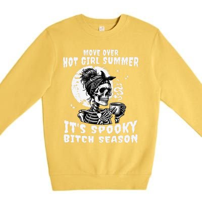 Move Over Hot Girl Summer Its Spooky Bitch Season Halloween Gift Premium Crewneck Sweatshirt