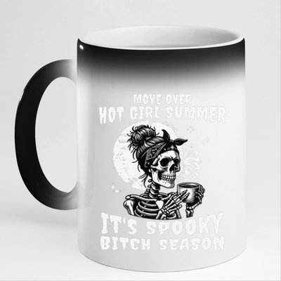 Move Over Hot Girl Summer Its Spooky Bitch Season Halloween Gift 11oz Black Color Changing Mug