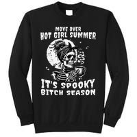 Move Over Hot Girl Summer Its Spooky Bitch Season Halloween Gift Sweatshirt