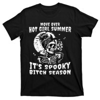 Move Over Hot Girl Summer Its Spooky Bitch Season Halloween Gift T-Shirt