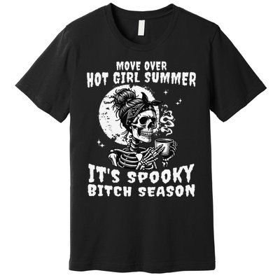 Move Over Hot Girl Summer Its Spooky Bitch Season Halloween Gift Premium T-Shirt