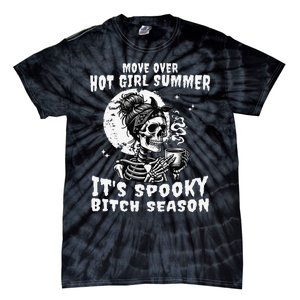 Move Over Hot Girl Summer Its Spooky Bitch Season Halloween Gift Tie-Dye T-Shirt