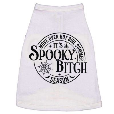 Move Over Hot Girl Summer Its Spooky Bitch Season Doggie Tank