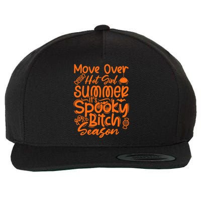 Move Over Hot Girl Summer Its Spooky Bitch Season Wool Snapback Cap