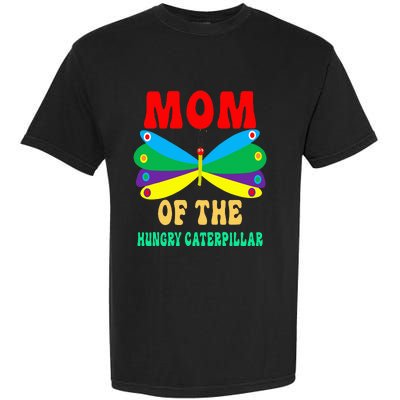 Mom Of Hungry Caterpillar Funny Cute Caterpillar Birthday Garment-Dyed Heavyweight T-Shirt