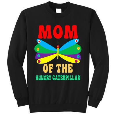 Mom Of Hungry Caterpillar Funny Cute Caterpillar Birthday Tall Sweatshirt