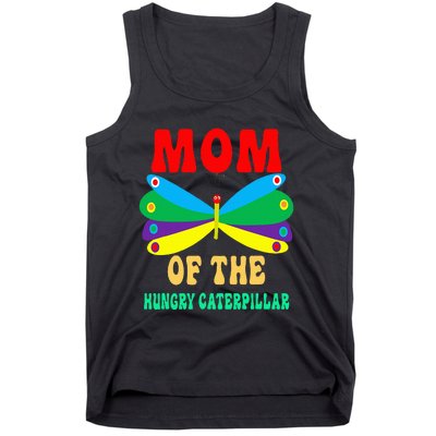 Mom Of Hungry Caterpillar Funny Cute Caterpillar Birthday Tank Top