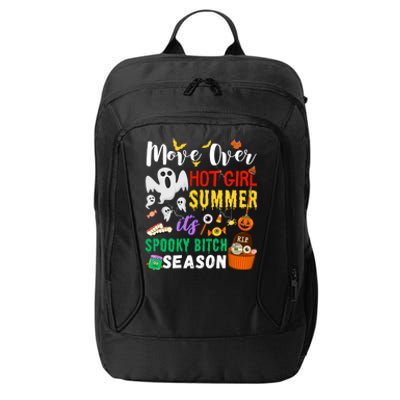 Move Over Hot Summer ItS Spookybitches Season Great Gift City Backpack