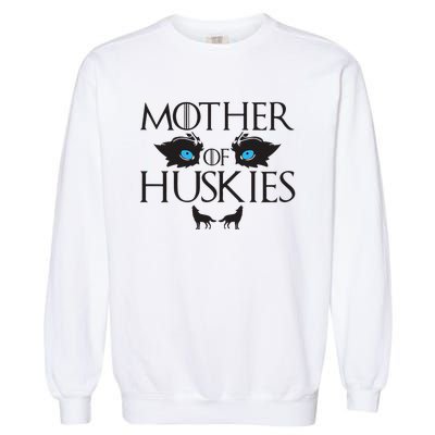 Mother of Huskies Siberian Husky Mom Garment-Dyed Sweatshirt