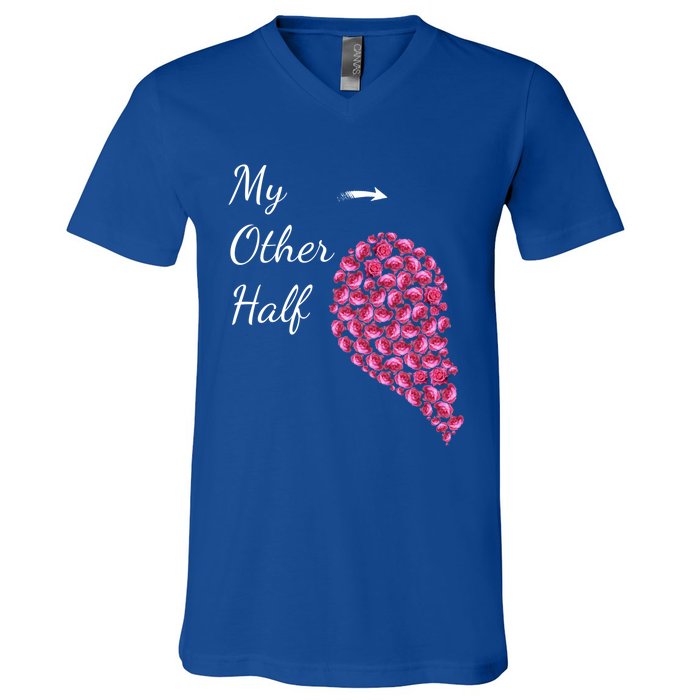 My Other Half Gift Pink Roses Half Heart Valentines Couples Meaningful Gift V-Neck T-Shirt