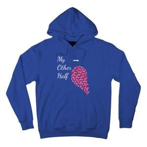 My Other Half Gift Pink Roses Half Heart Valentines Couples Meaningful Gift Tall Hoodie