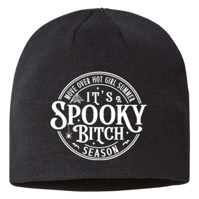 Move Over Hot Girls Summer Its Spooky Bitch Season Sustainable Beanie