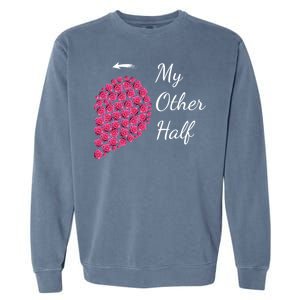 My Other Half Tee Gift Pink Roses Half Heart Valentine Couples Gift Garment-Dyed Sweatshirt