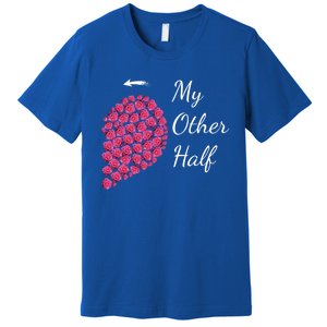 My Other Half Tee Gift Pink Roses Half Heart Valentine Couples Gift Premium T-Shirt