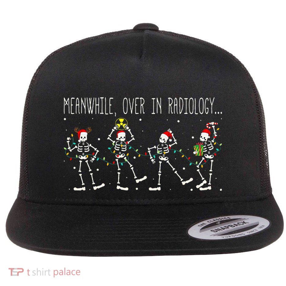 Meanwhile Over In Radiology Xmas Light Christmas Radiologist Flat Bill Trucker Hat