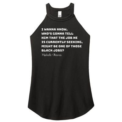 Michelle Obama I Wanna Know Whos Gonna Tell Him That The Job He Is Women’s Perfect Tri Rocker Tank