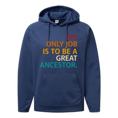 My Only Job Is To Be A Great Ancestor. Performance Fleece Hoodie