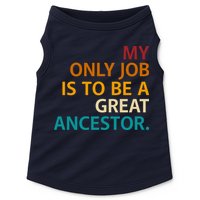 My Only Job Is To Be A Great Ancestor. Doggie Tank