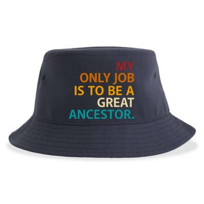 My Only Job Is To Be A Great Ancestor. Sustainable Bucket Hat