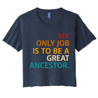 My Only Job Is To Be A Great Ancestor. Crop Top