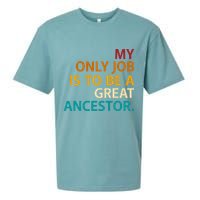 My Only Job Is To Be A Great Ancestor. Sueded Cloud Jersey T-Shirt