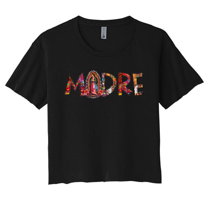 Madre Our Lady Virgen De Guadalupe Abuela Latina Mexican Women's Crop Top Tee