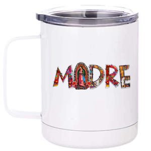 Madre Our Lady Virgen De Guadalupe Abuela Latina Mexican 12 oz Stainless Steel Tumbler Cup